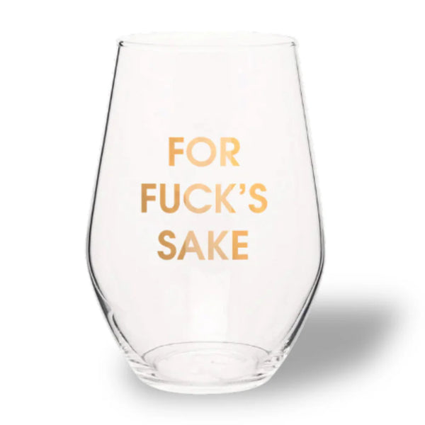 FOR FUCK'S SAKE - GOLD FOIL STEMLESS WINE GLASS