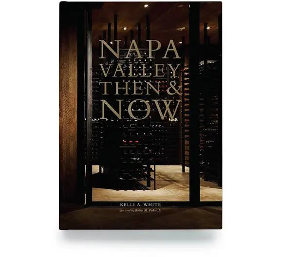 Napa Valley, Then & Now
